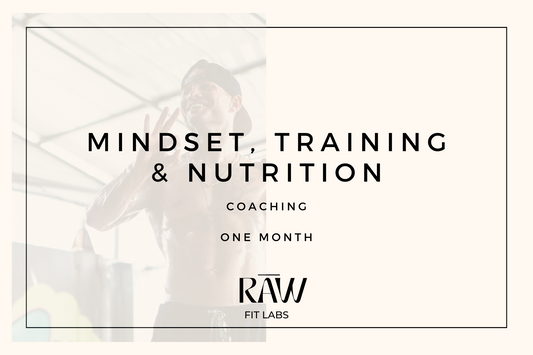 Mindset, Training, & Nutrition (1 month)