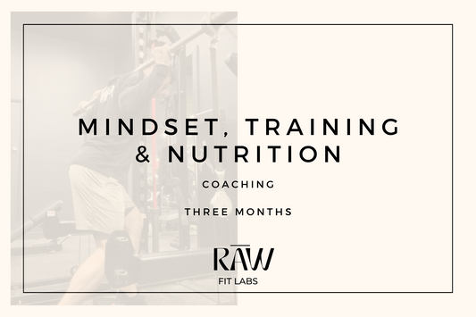 Mindset, Training, & Nutrition (3 months)